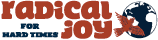 Radical Joy for Hard Times Logo